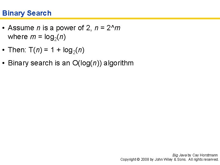 Binary Search • Assume n is a power of 2, n = 2^m where