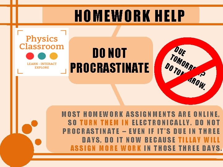 HOMEWORK HELP DO NOT PROCRASTINATE DU E TOM DO ORRO TOM W? OR RO