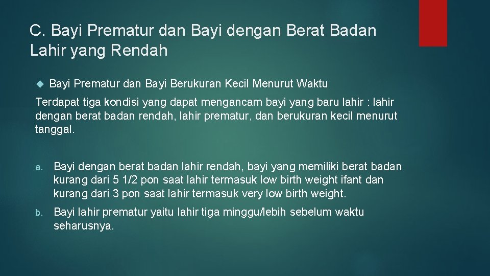 C. Bayi Prematur dan Bayi dengan Berat Badan Lahir yang Rendah Bayi Prematur dan