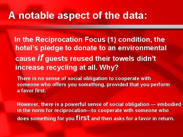 A notable aspect of the data: In the Reciprocation Focus (1) condition, the hotel’s