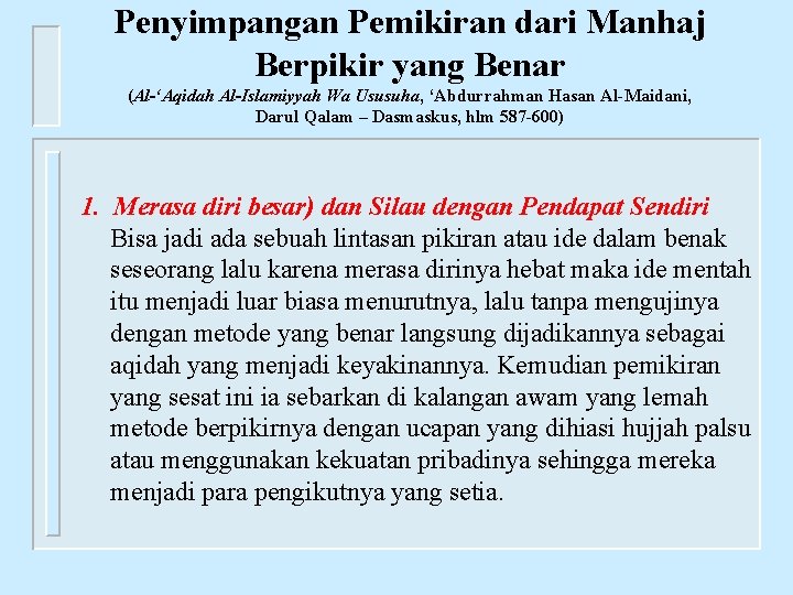 Penyimpangan Pemikiran dari Manhaj Berpikir yang Benar (Al-‘Aqidah Al-Islamiyyah Wa Ususuha, ‘Abdurrahman Hasan Al-Maidani,