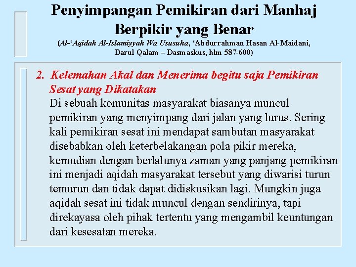Penyimpangan Pemikiran dari Manhaj Berpikir yang Benar (Al-‘Aqidah Al-Islamiyyah Wa Ususuha, ‘Abdurrahman Hasan Al-Maidani,