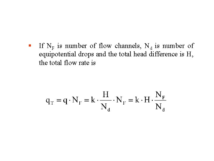 § If NF is number of flow channels, Nd is number of equipotential drops