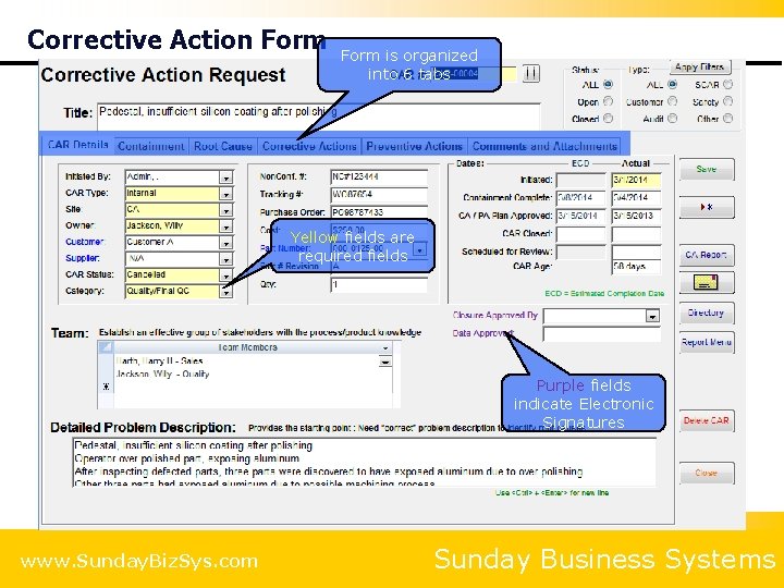 Corrective Action Form is organized into 6 tabs Yellow fields are required fields Purple