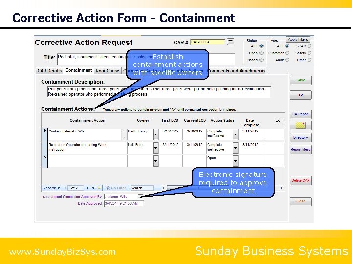 Corrective Action Form - Containment Establish containment actions with specific owners Electronic signature required
