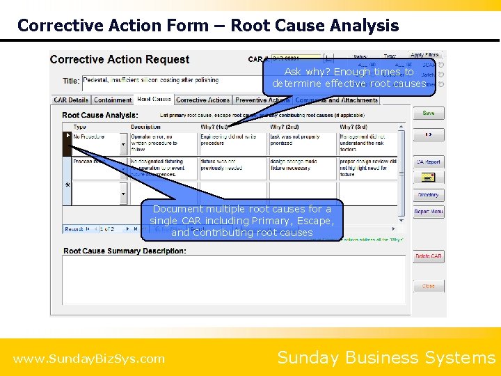Corrective Action Form – Root Cause Analysis Ask why? Enough times to determine effective