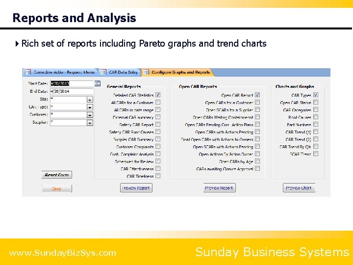 Reports and Analysis 4 Rich set of reports including Pareto graphs and trend charts