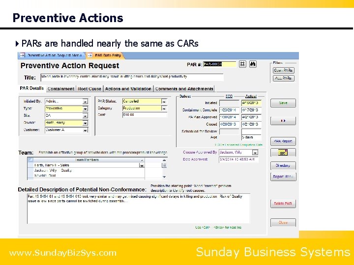 Preventive Actions 4 PARs are handled nearly the same as CARs www. Sunday. Biz.