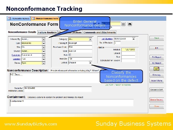 Nonconformance Tracking Enter General Nonconformance details Classify the Nonconformances based on the defect www.