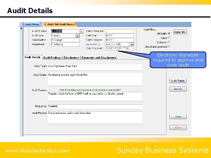 Audit Details Electronic Signature required to approve and close Audit www. Sunday. Biz. Sys.