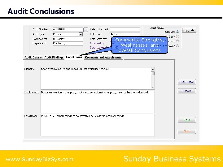 Audit Conclusions Summarize Strengths, Weaknesses, and overall Conclusions www. Sunday. Biz. Sys. com Sunday
