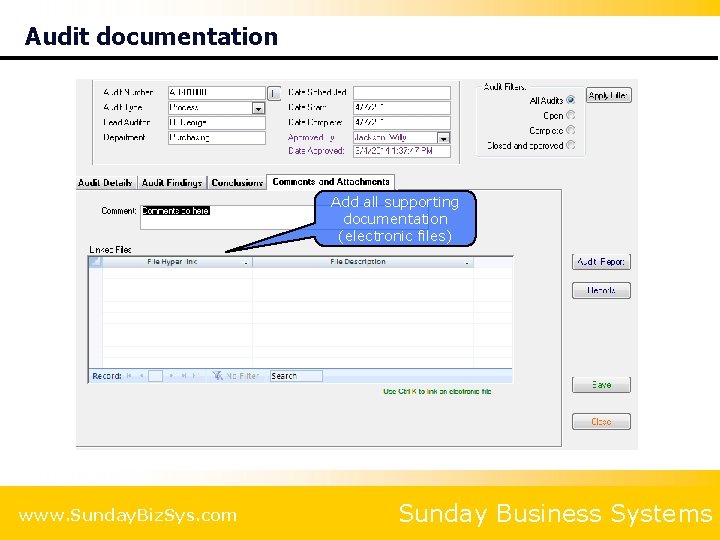 Audit documentation Add all supporting documentation (electronic files) www. Sunday. Biz. Sys. com Sunday