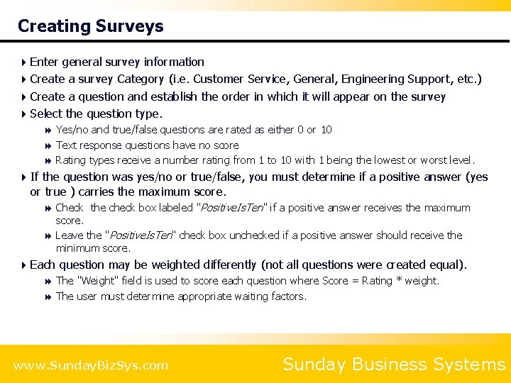 Creating Surveys 4 Enter general survey information 4 Create a survey Category (i. e.