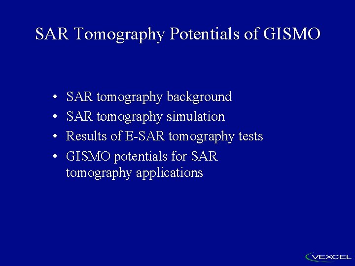 SAR Tomography Potentials of GISMO • • SAR tomography background SAR tomography simulation Results