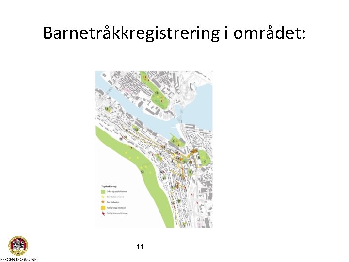 Barnetråkkregistrering i området: 11 