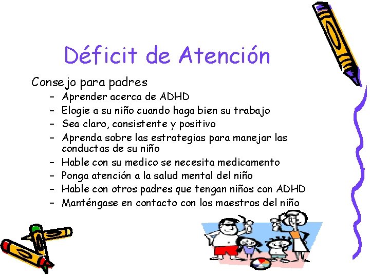 Déficit de Atención Consejo para padres – – – – Aprender acerca de ADHD