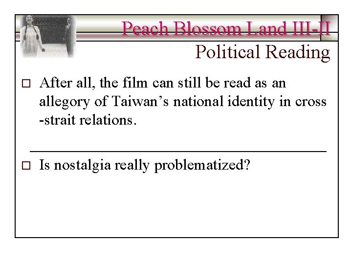 Peach Blossom Land III-II Political Reading o After all, the film can still be