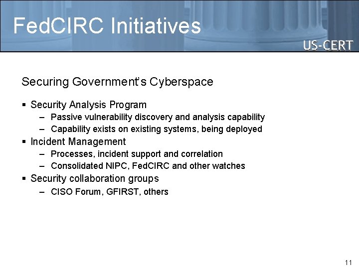 Fed. CIRC Initiatives Securing Government’s Cyberspace § Security Analysis Program – Passive vulnerability discovery