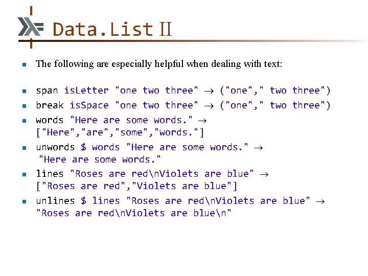 Data. List II n n n n The following are especially helpful when dealing