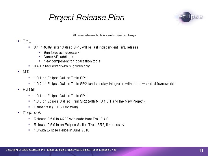 Project Release Plan All dates/releases tentative and subject to change Tm. L 0. 4
