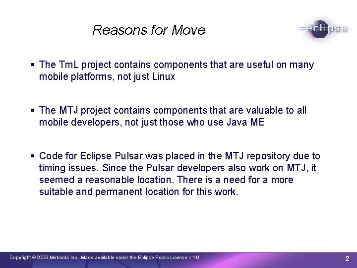 Reasons for Move The Tm. L project contains components that are useful on many