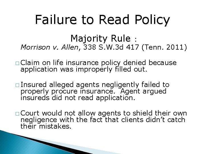 Failure to Read Policy Majority Rule : Morrison v. Allen, 338 S. W. 3