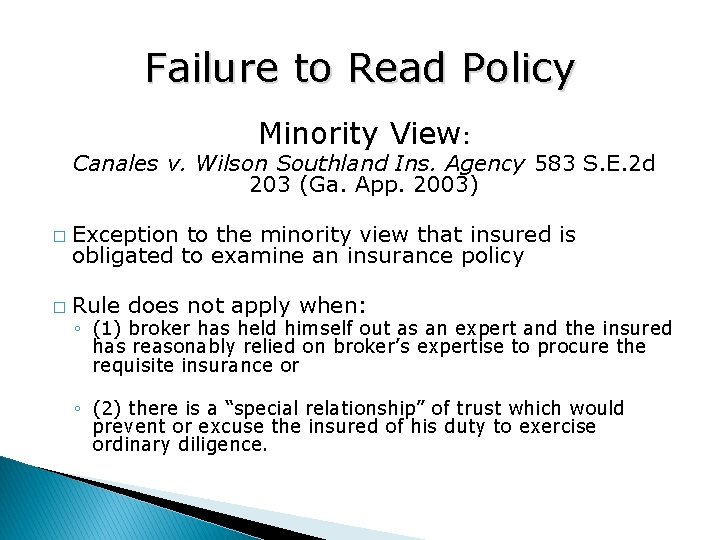 Failure to Read Policy Minority View: Canales v. Wilson Southland Ins. Agency 583 S.