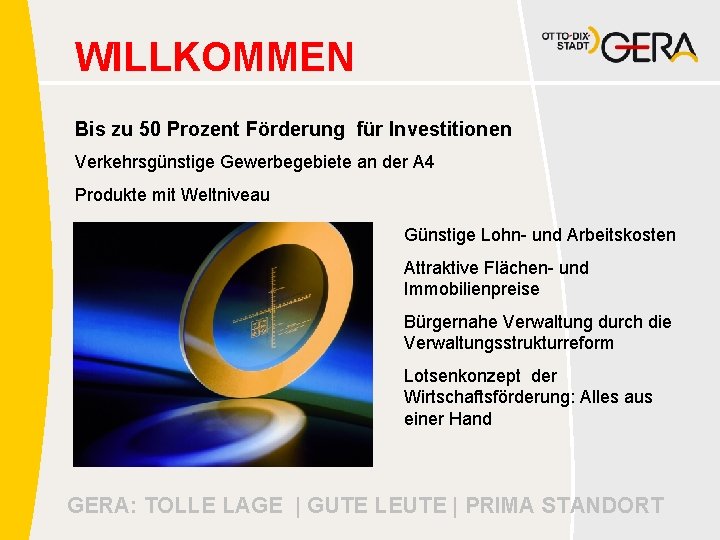 WILLKOMMEN Bis zu 50 Prozent Förderung für Investitionen Verkehrsgünstige Gewerbegebiete an der A 4