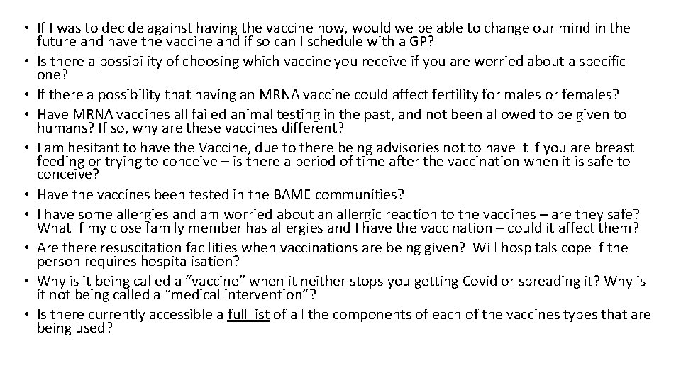  • If I was to decide against having the vaccine now, would we