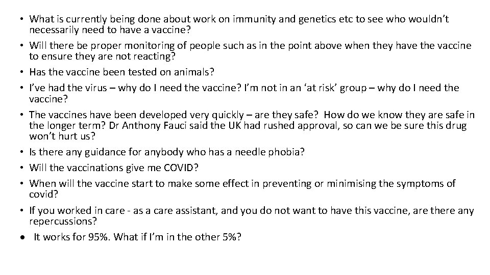  • What is currently being done about work on immunity and genetics etc