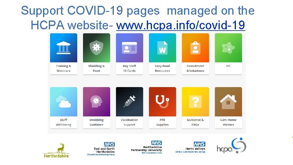 Support COVID-19 pages managed on the Heading HCPA website- www. hcpa. info/covid-19 Sub heading