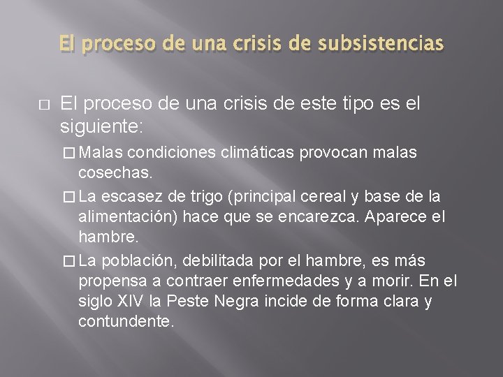 El proceso de una crisis de subsistencias � El proceso de una crisis de