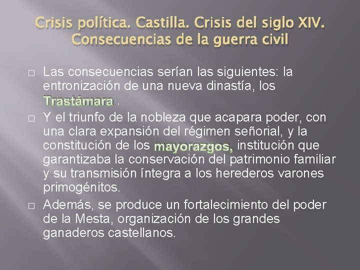 Crisis política. Castilla. Crisis del siglo XIV. Consecuencias de la guerra civil � �