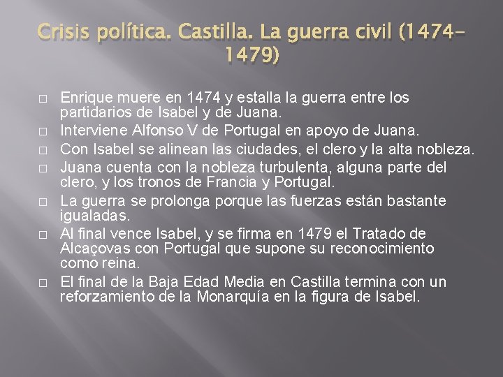 Crisis política. Castilla. La guerra civil (14741479) � � � � Enrique muere en