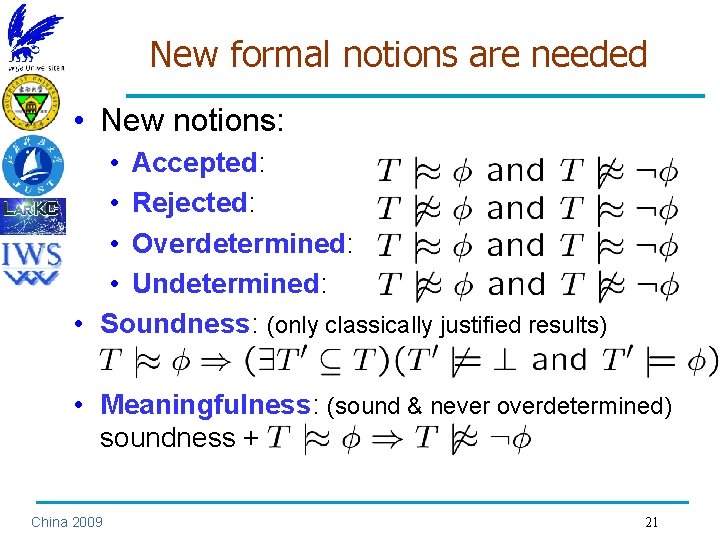 New formal notions are needed • New notions: • Accepted: • Rejected: • Overdetermined: