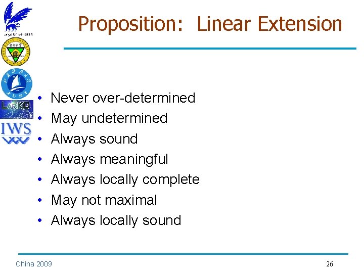Proposition: Linear Extension • • Never over-determined May undetermined Always sound Always meaningful Always