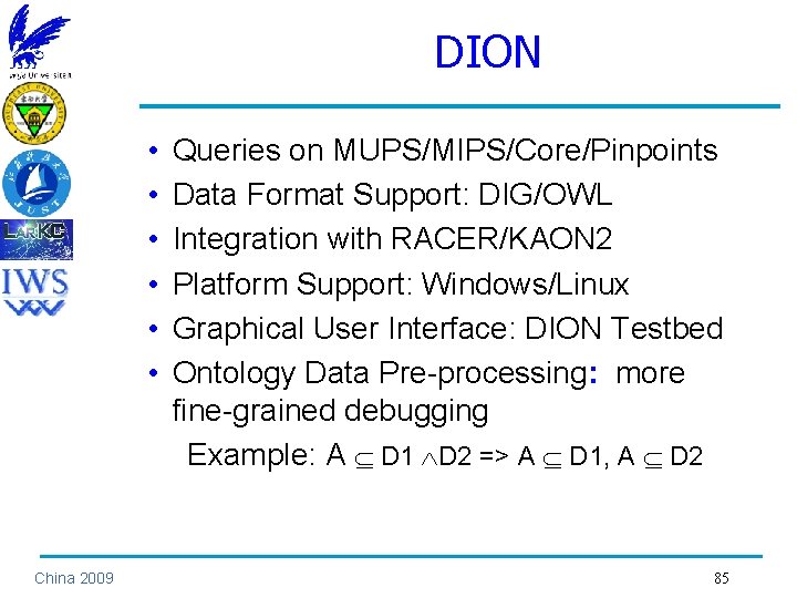 DION • • • China 2009 Queries on MUPS/MIPS/Core/Pinpoints Data Format Support: DIG/OWL Integration