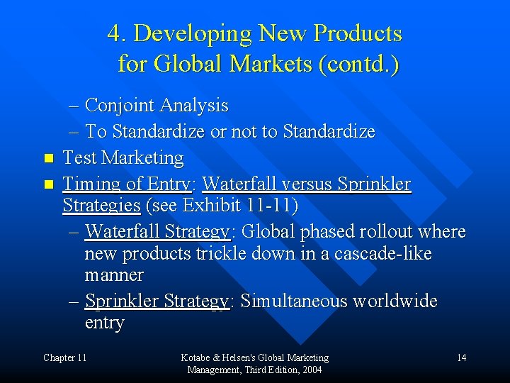 4. Developing New Products for Global Markets (contd. ) n n – Conjoint Analysis