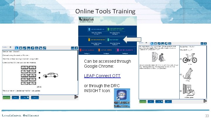 Online Tools Training Can be accessed through Google Chrome: LEAP Connect OTT or through