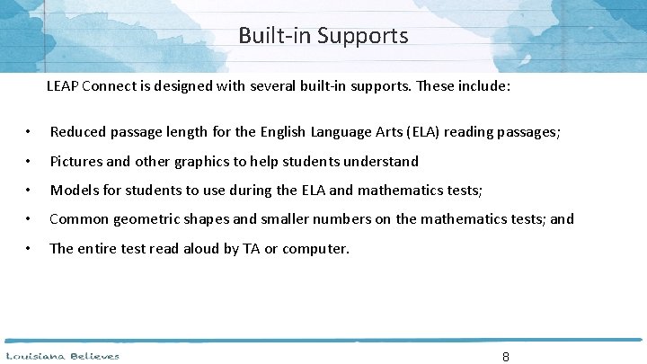 Built-in Supports LEAP Connect is designed with several built-in supports. These include: • Reduced