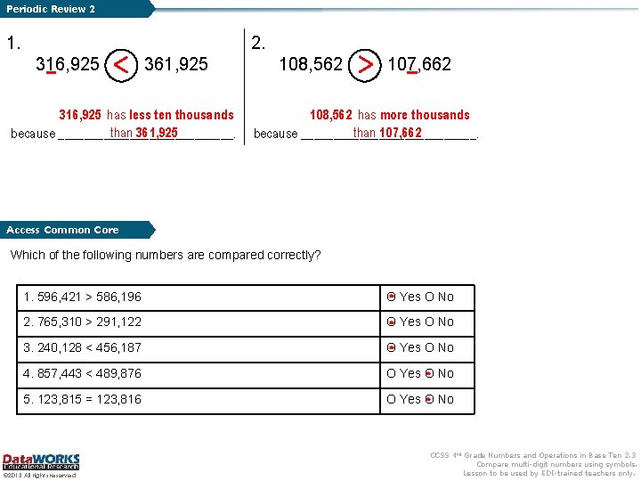 Periodic Review 2 1. 2. 316, 925 361, 925 316, 925 has less ten