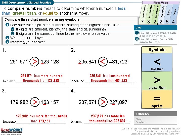 Skill Development/Guided Practice To compare numbers means to determine whether a number is less