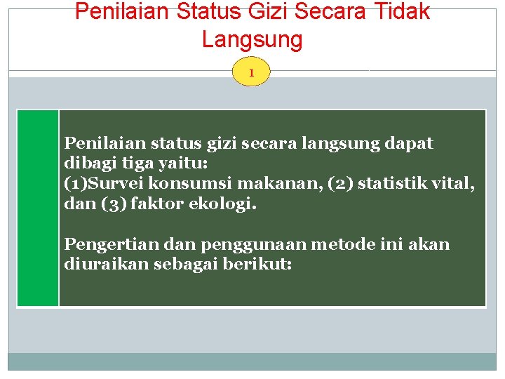 Penilaian Status Gizi Secara Tidak Langsung 1 Penilaian status gizi secara langsung dapat dibagi Penilaian Status Gizi Secara Tidak Langsung 1 Penilaian status gizi secara langsung dapat dibagi