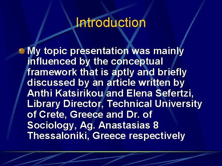 Introduction My topic presentation was mainly influenced by the conceptual framework that is aptly