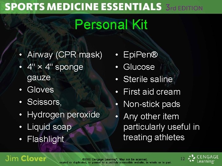 Personal Kit • Airway (CPR mask) • 4" × 4" sponge gauze • Gloves