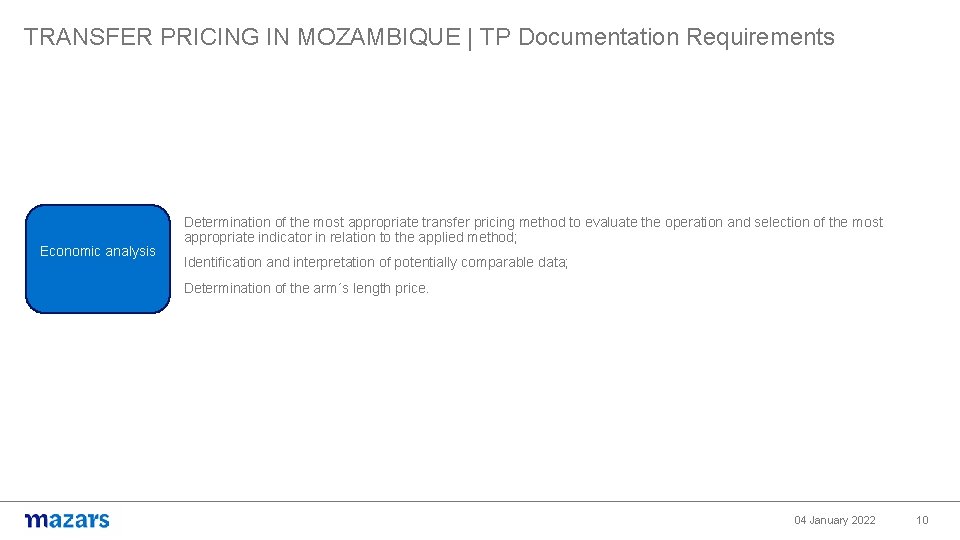 TRANSFER PRICING IN MOZAMBIQUE | TP Documentation Requirements Economic analysis Determination of the most