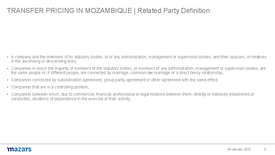 TRANSFER PRICING IN MOZAMBIQUE | Related Party Definition • A company and the members