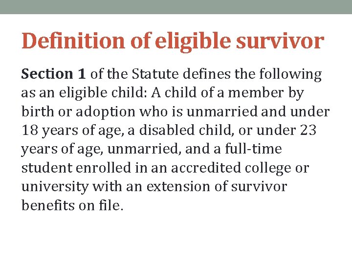 Definition of eligible survivor Section 1 of the Statute defines the following as an