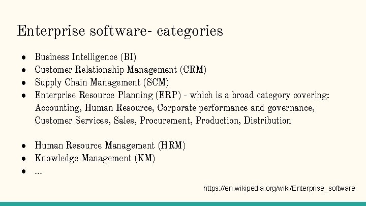 Enterprise software- categories ● ● Business Intelligence (BI) Customer Relationship Management (CRM) Supply Chain Enterprise software- categories ● ● Business Intelligence (BI) Customer Relationship Management (CRM) Supply Chain
