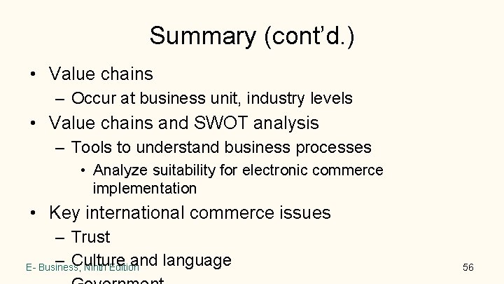 Summary (cont’d. ) • Value chains – Occur at business unit, industry levels • Summary (cont’d. ) • Value chains – Occur at business unit, industry levels •